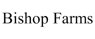 BISHOP FARMS