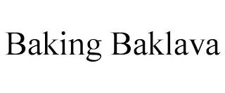 BAKING BAKLAVA