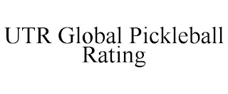 UTR GLOBAL PICKLEBALL RATING