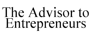 THE ADVISOR TO ENTREPRENEURS