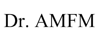 DR. AMFM