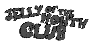 JELLY OF THE MONTH CLUB