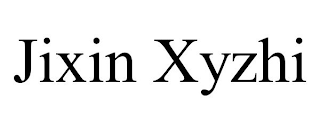 JIXIN XYZHI