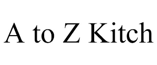 A TO Z KITCH