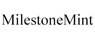 MILESTONEMINT