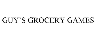 GUY'S GROCERY GAMES