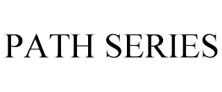 PATH SERIES