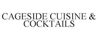 CAGESIDE CUISINE & COCKTAILS