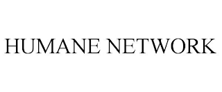 HUMANE NETWORK