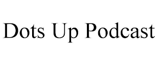 DOTS UP PODCAST