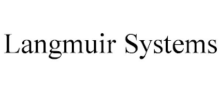 LANGMUIR SYSTEMS