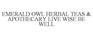 EMERALD OWL HERBAL TEAS & APOTHECARY LIVE WISE BE WELL