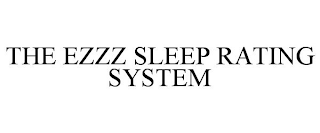 THE EZZZ SLEEP RATING SYSTEM