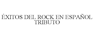 ÉXITOS DEL ROCK EN ESPAÑOL TRIBUTO