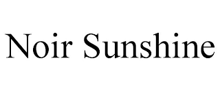 NOIR SUNSHINE