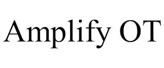 AMPLIFY OT