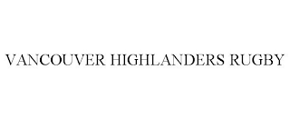 VANCOUVER HIGHLANDERS RUGBY