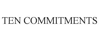 TEN COMMITMENTS