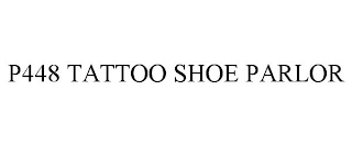 P448 TATTOO SHOE PARLOR