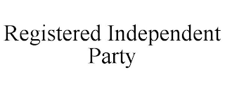 REGISTERED INDEPENDENT PARTY