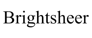 BRIGHTSHEER