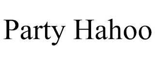 PARTY HAHOO