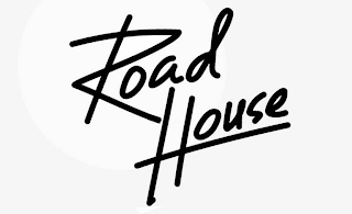 ROAD HOUSE