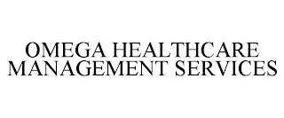 OMEGA HEALTHCARE MANAGEMENT SERVICES