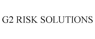 G2 RISK SOLUTIONS