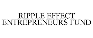 RIPPLE EFFECT ENTREPRENEURS FUND