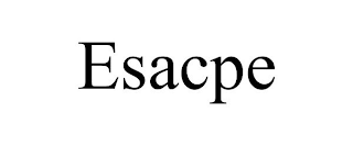 ESACPE