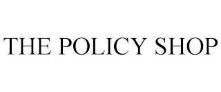 THE POLICY SHOP