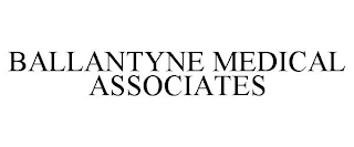 BALLANTYNE MEDICAL ASSOCIATES