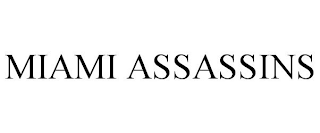 MIAMI ASSASSINS