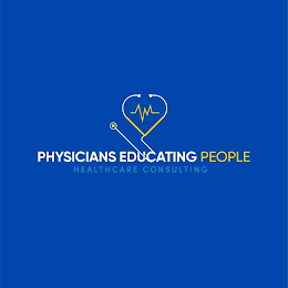 PHYSICIANS EDUCATING PEOPLE HEALTHCARE CONSULTING