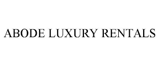 ABODE LUXURY RENTALS