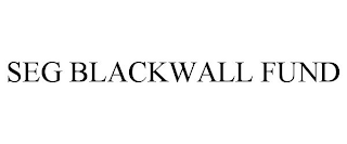 SEG BLACKWALL FUND