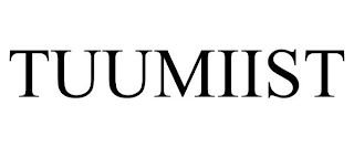TUUMIIST