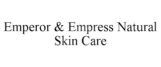 EMPEROR & EMPRESS NATURAL SKIN CARE