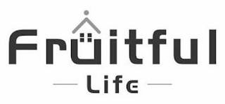 FRUITFUL LIFE
