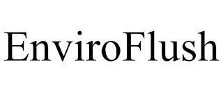 ENVIROFLUSH