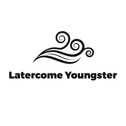 LATERCOME YOUNGSTER