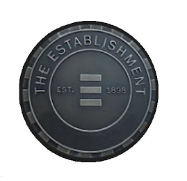 THE ESTABLISHMENT EST 1898