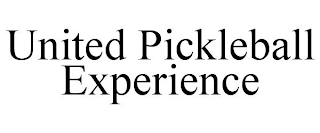 UNITED PICKLEBALL EXPERIENCE