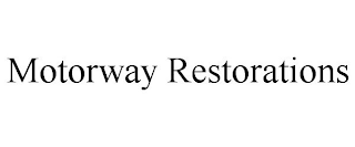 MOTORWAY RESTORATIONS