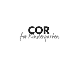 COR FOR KINDERGARTEN