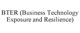 BTER (BUSINESS TECHNOLOGY EXPOSURE AND RESILIENCE)