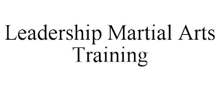 LEADERSHIP MARTIAL ARTS TRAINING