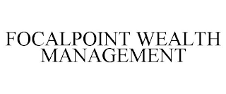 FOCALPOINT WEALTH MANAGEMENT