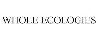 WHOLE ECOLOGIES